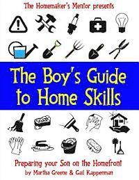 bokomslag The Boy's Guide to Home Skills: Preparing Your Son on the Homefront