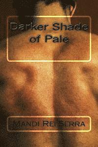 Darker Shade of Pale: -Her Escape, Her Freedom- 1