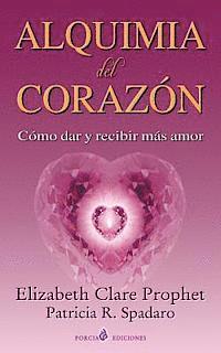 bokomslag Alquimia del corazon: Como dar y recibir mas amor