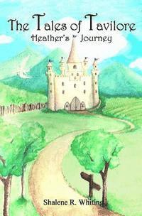 bokomslag The Tales of Tavilore: Heather's Journey