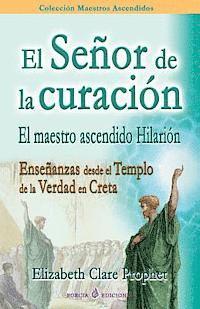 bokomslag El Senor de la curacion: El maestro ascendido Hilarion