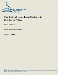 bokomslag The Role of Local Food Systems in U.S. Farm Policy