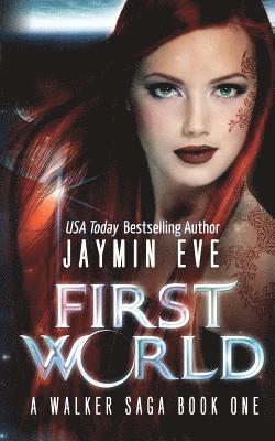 First World: A Walker Saga Book One 1