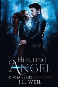 bokomslag Hunting Angel: A Divisa Novel, Book 2