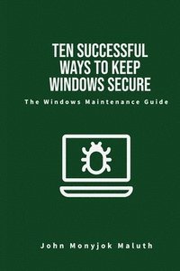 bokomslag Ten Successful Ways to Keep Windows Secure