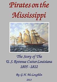 bokomslag Pirates on the Mississippi: The Story of the U.S. Revenue Cutter Louisiana 1805 - 1812