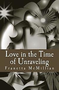 Love in the Time of Unraveling 1