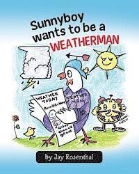 bokomslag Sunnyboy Wants To Be A Weatherman