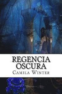 Regencia oscura 1