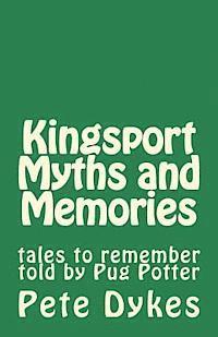 bokomslag Kingsport Myths and Memories: tales to remember told by Pug Potter