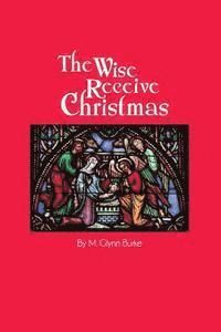 The Wise Receive Christmas 1