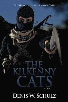 The Kilkenny Cats: The Search for Yaser Abdel Said Vol. 4 1