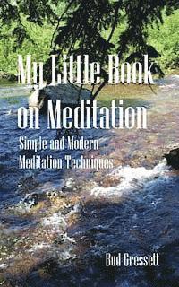 bokomslag My Little Book On Meditation: Simple and Modern Meditation Techniques