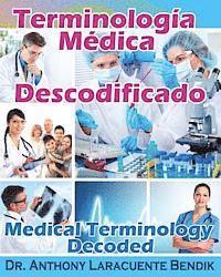 bokomslag Terminologia Medica Descodificado: A Spanish and English Medical Terminology Textbook