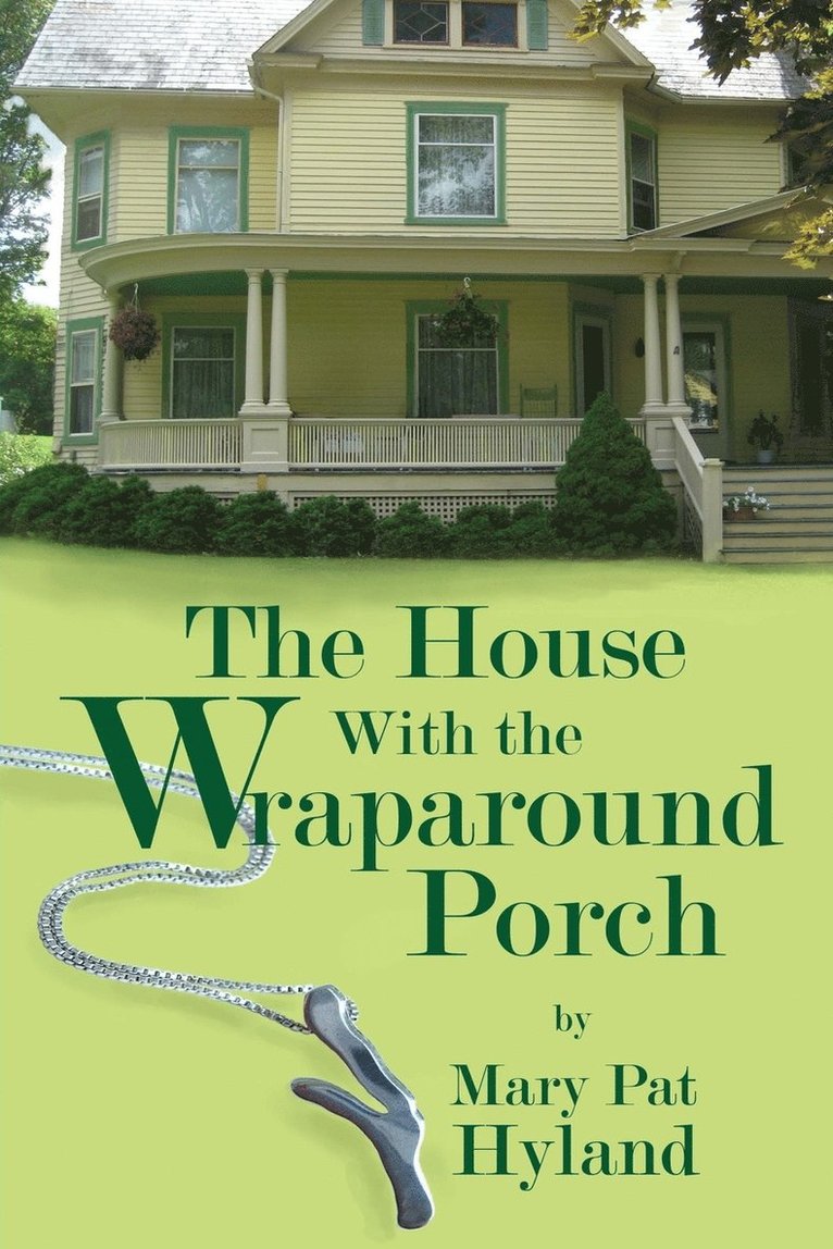 The House With the Wraparound Porch 1