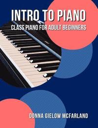 bokomslag Intro to Piano: Class Piano for Adult Beginners