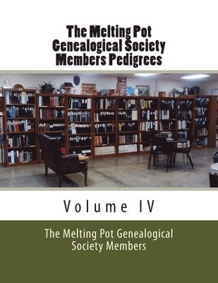 The Melting Pot Genealogical Society: Membership Pedigrees 1