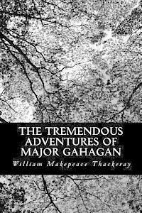 bokomslag The Tremendous Adventures of Major Gahagan