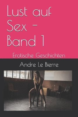 Lust auf Sex - Band 1