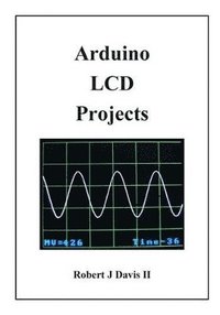 bokomslag Arduino LCD Projects