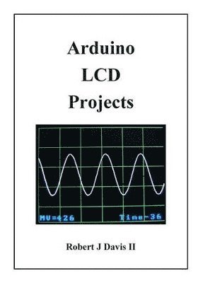 bokomslag Arduino LCD Projects