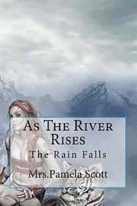 bokomslag As The River Rises: As The Rain Falls The River Rises