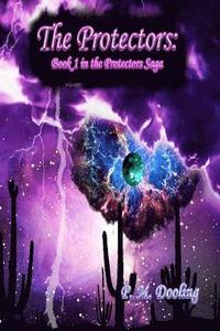 bokomslag The Protectors: Book 1 in the Protectors Saga