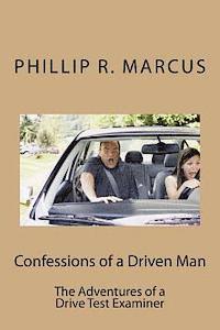 bokomslag Confessions of a Driven Man: The Adventures of a Drive Test Examiner