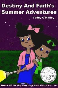 Teddy O'Malley, Angie Dickens - Destiny And Faith's Summer Adventures, Häftad