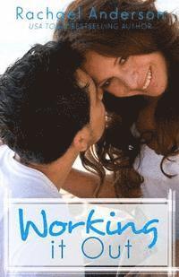 Working It Out: A Romantic Comedy