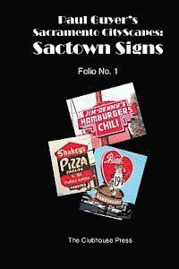 Paul Guyer's Sacramento CityScapes: Sactown Signs - Folio No. 1 1