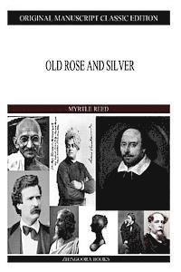 Old Rose and Silver