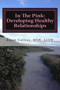 bokomslag In The Pink: Developing Healthy Relationships