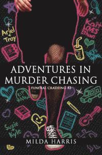 bokomslag Adventures in Murder Chasing: Funeral Crashing #3