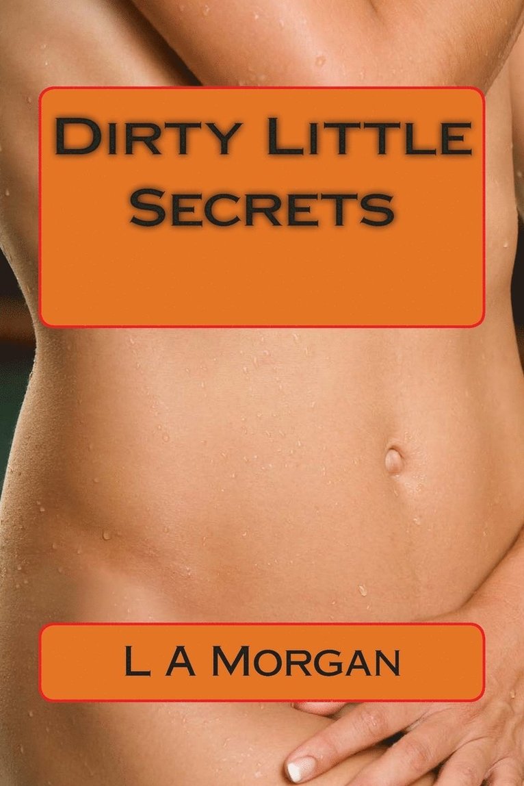 Dirty Little Secrets 1