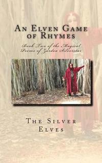 bokomslag An Elven Game of Rhymes: Book Two of the Magical Poems of Zardoa Silverstar