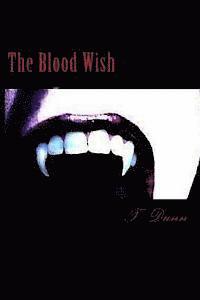 The Blood Wish: Large Print Edition 1