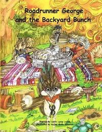 bokomslag Roadrunner George and the Backyard Bunch