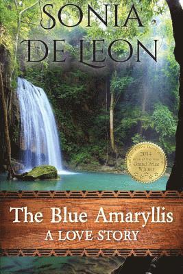 The Blue Amaryllis: A Love Story 1