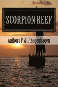 bokomslag Scorpion Reef: Scorpion Reef & Scorpion Reef the legacy combined in one novel