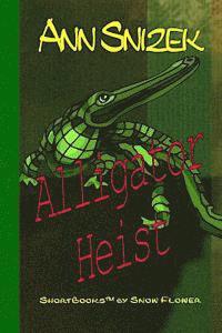 Alligator Heist 1