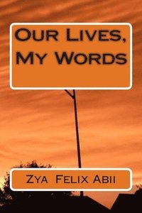 bokomslag Our Lives, My Words