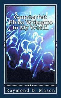 bokomslag Counterfeit Elvis: Welcome to My World