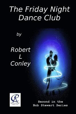 Robert L. Conley - The Friday Night Dance Club, Häftad