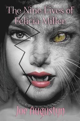 The Nine Lives of Felicia Miller 1