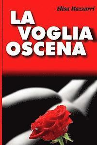 La voglia oscena. 1