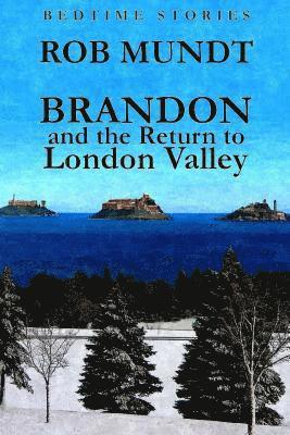 Brandon and the Return to London Valley 1