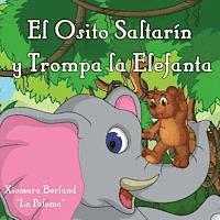 bokomslag El Osito Saltarin y Trompa la Elefanta
