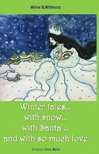 Winter tales...with snow. . .with Santa ...and with so much love 1