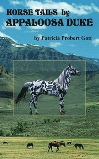 bokomslag Horse Tails by Appaloosa Duke